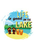 Life Is Good On The Lake