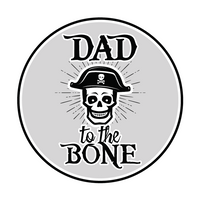 DAD to the BONE!