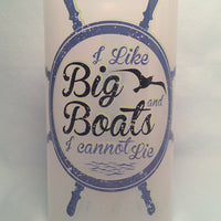 I Like Big Boats I Cannot Lie